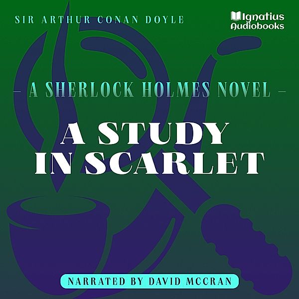 Sherlock Holmes - The Novels - 1 - A Study in Scarlet, Sir Arthur Conan Doyle