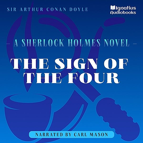 Sherlock Holmes - The Novels - 2 - The Sign of the Four, Sir Arthur Conan Doyle