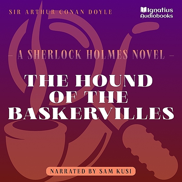 Sherlock Holmes - The Novels - 3 - The Hound of the Baskervilles, Sir Arthur Conan Doyle