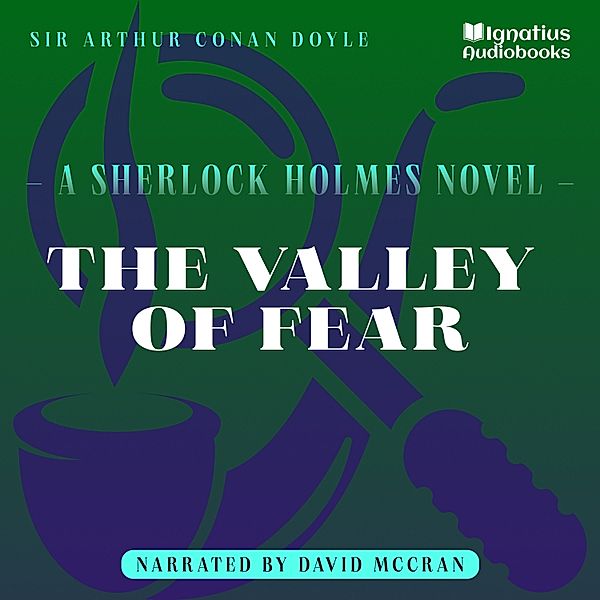 Sherlock Holmes - The Novels - 4 - The Valley of Fear, Sir Arthur Conan Doyle