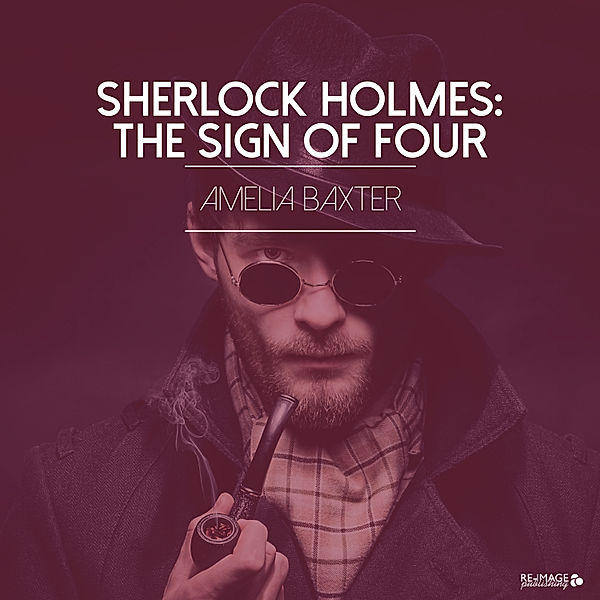 Sherlock Holmes: The Sign of Four, Arthur Conan Doyle