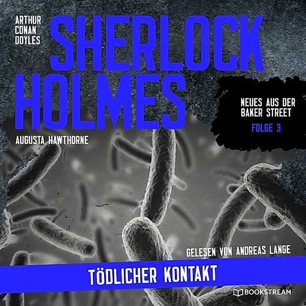 Sherlock Holmes: Tödlicher Kontakt, Arthur Conan Doyle, Augusta Hawthorne