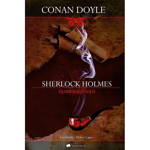 Sherlock Holmes újabb kalandjai, Arthur Conan Doyle