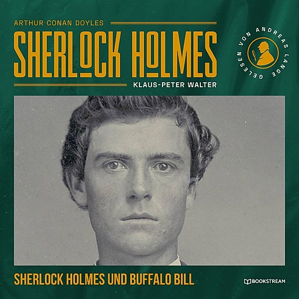 Sherlock Holmes und Buffalo Bill, Arthur Conan Doyle, Klaus-Peter Walter