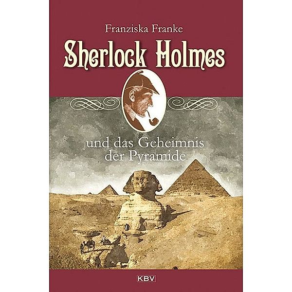 Sherlock Holmes und das Geheimnis der Pyramide / Sherlock Holmes Bd.7, Franziska Franke