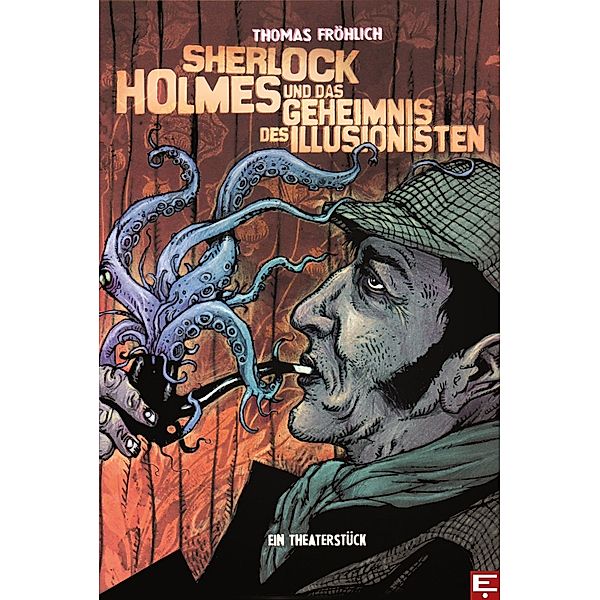 Sherlock Holmes und das Geheimnis des Illusionisten, Thomas Fröhlich