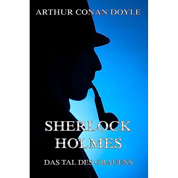 Sherlock Holmes und das Tal des Grauens, Arthur Conan Doyle