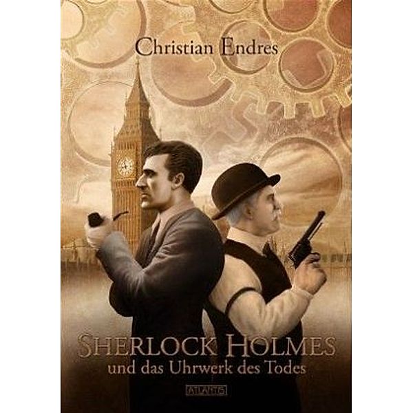 Sherlock Holmes und das Uhrwerk des Todes, Christian Endres