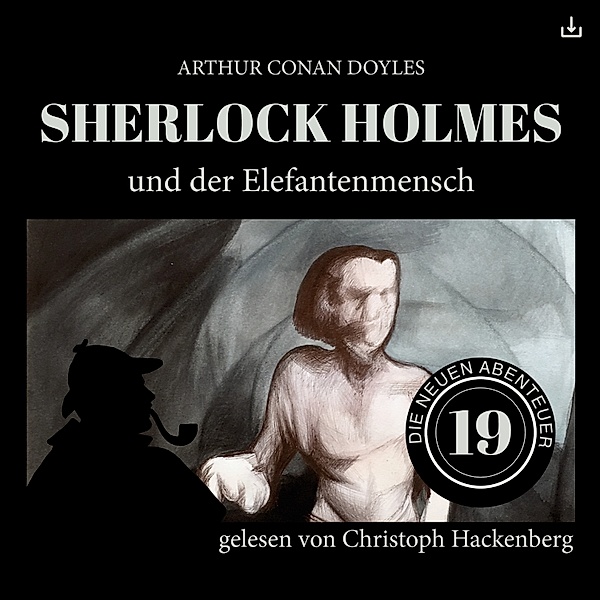 Sherlock Holmes und der Elefantenmensch, Arthur Conan Doyle, William K. Stewart