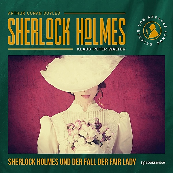 Sherlock Holmes und der Fall der Fair Lady, Arthur Conan Doyle, Klaus-Peter Walter