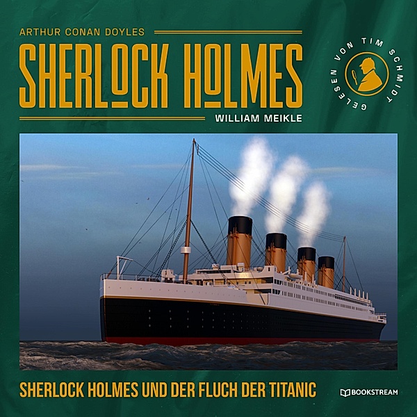 Sherlock Holmes und der Fluch der Titanic, Arthur Conan Doyle, J. J. Preyer