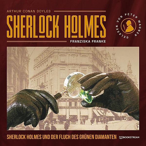 Sherlock Holmes und der Fluch des grünen Diamanten, Sir Arthur Conan Doyle, Franziska Franke
