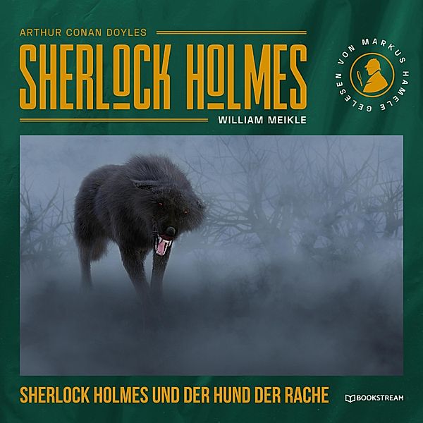 Sherlock Holmes und der Hund der Rache, Arthur Conan Doyle, Michael Hardwick