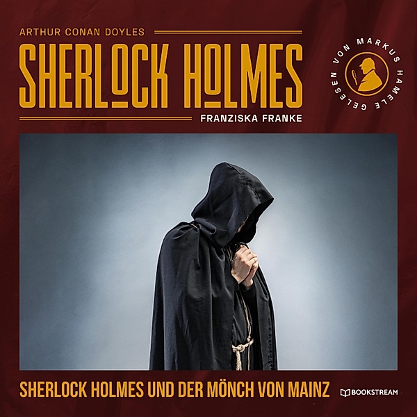 Sherlock Holmes und der Mönch von Mainz, Sir Arthur Conan Doyle, Franziska Franke