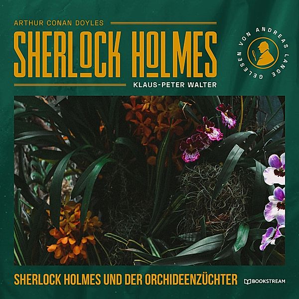 Sherlock Holmes und der Orchideenzüchter, Arthur Conan Doyle, Klaus-Peter Walter