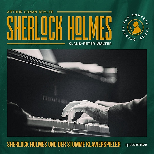 Sherlock Holmes und der stumme Klavierspieler, Arthur Conan Doyle, Klaus-Peter Walter
