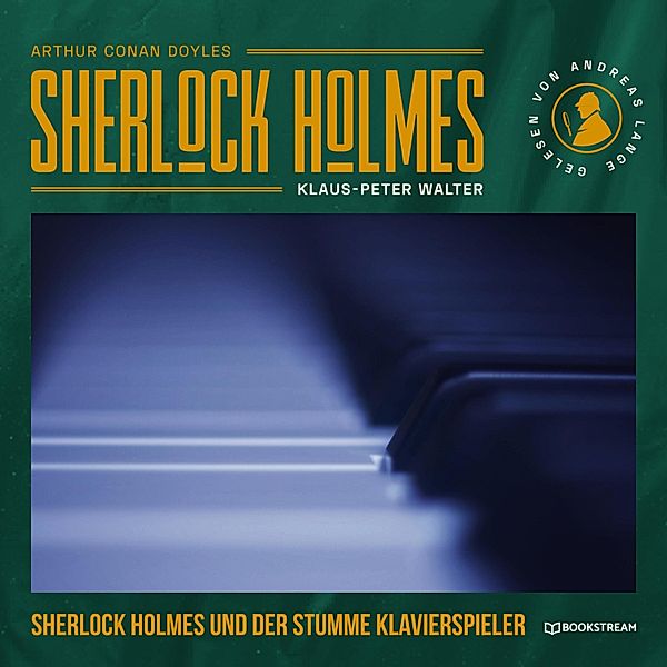 Sherlock Holmes und der stumme Klavierspieler, Arthur Conan Doyle, Klaus-Peter Walter