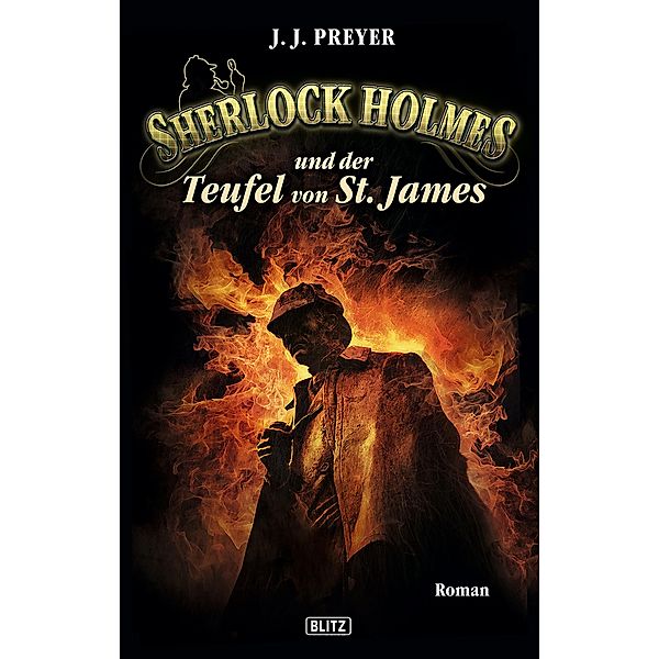 Sherlock Holmes und der Teufel von St. James / Sherlock Holmes - Neue Fälle Bd.5, J. J. Preyer