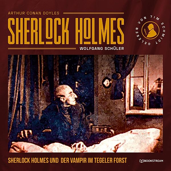Sherlock Holmes und der Vampir im Tegeler Forst, Sir Arthur Conan Doyle, Wolfgang Schüler