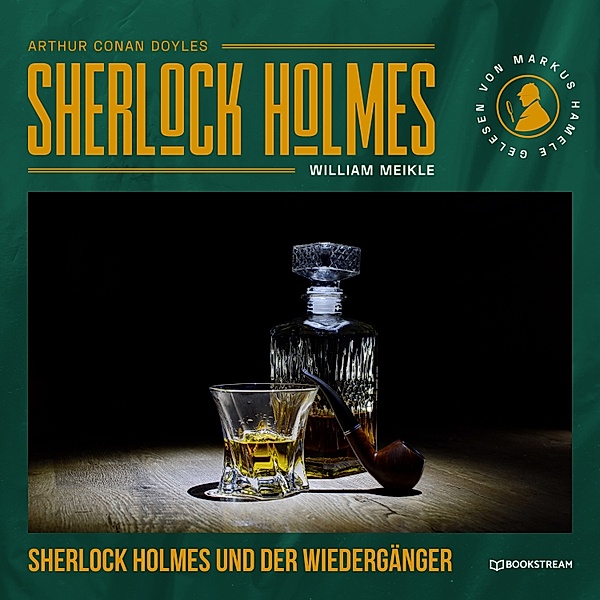 Sherlock Holmes und der Wiedergänger, Arthur Conan Doyle, William Meikle