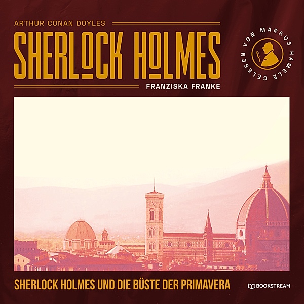 Sherlock Holmes und die Büste der Primavera, Arthur Conan Doyle, Franziska Franke