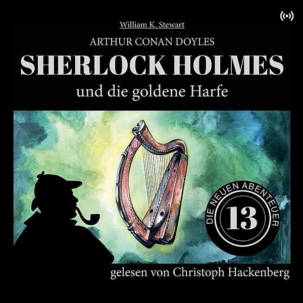 Sherlock Holmes und die goldene Harfe, Arthur Conan Doyle, William K. Stewart