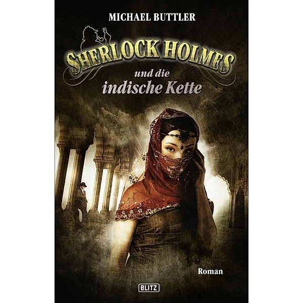 Sherlock Holmes und die indische Kette / Sherlock Holmes - Neue Fälle Bd.11, Michael Buttler