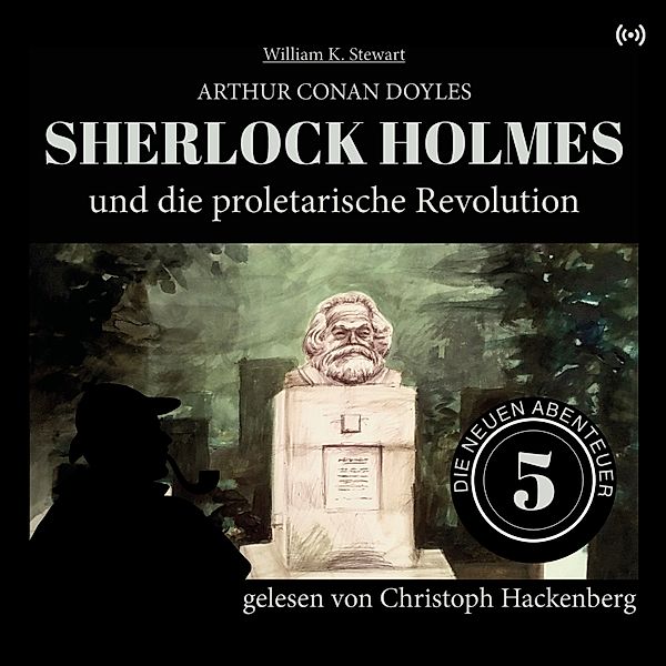 Sherlock Holmes und die proletarische Revolution, Arthur Conan Doyle, William K. Stewart