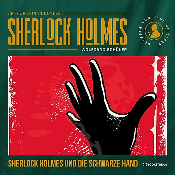 Sherlock Holmes und die Schwarze Hand, Arthur Conan Doyle, Wolfgang Schüler