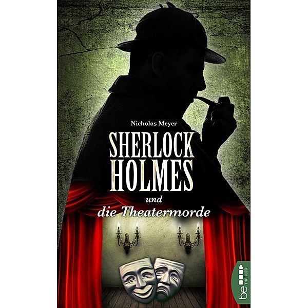Sherlock Holmes und die Theatermorde, Nicholas Meyer