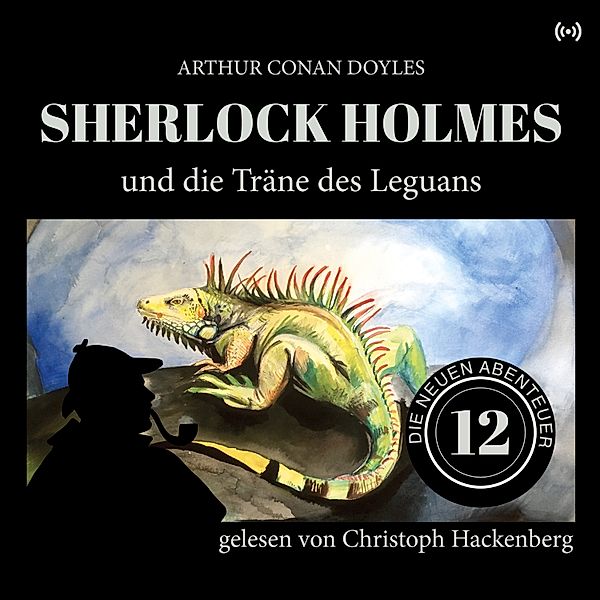 Sherlock Holmes und die Träne des Leguans, Arthur Conan Doyle, William K. Stewart