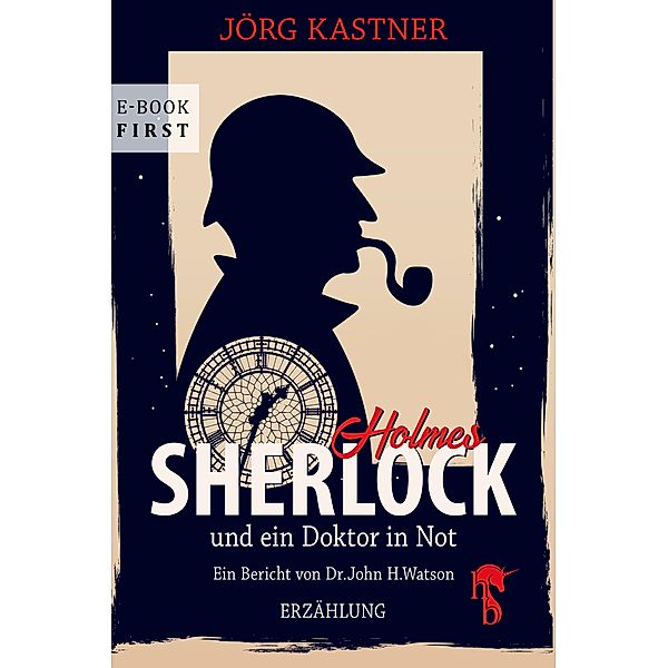 Sherlock Holmes und ein Doktor in Not, Jörg Kastner