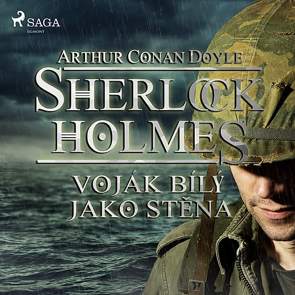 Sherlock Holmes - Voják bílý jako stěna, Arthur Conan Doyle