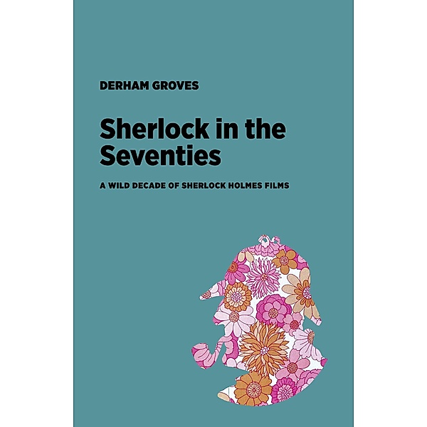 Sherlock in the Seventies, Derham Groves