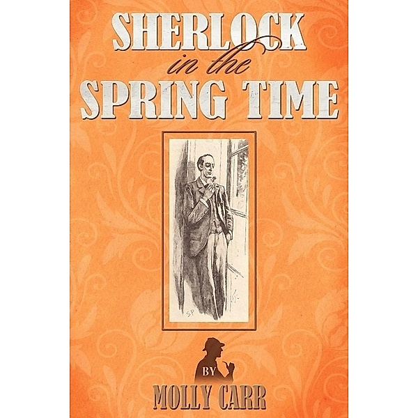 Sherlock in the Spring Time / Andrews UK, Molly Carr