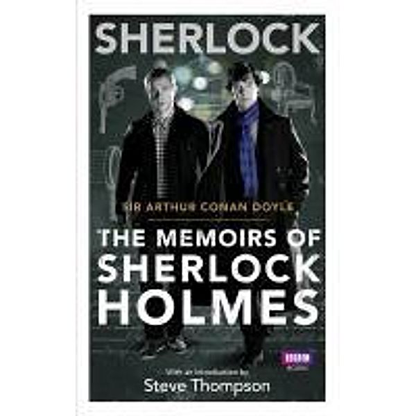 Sherlock: The Memoirs of Sherlock Holmes, Arthur Conan Doyle