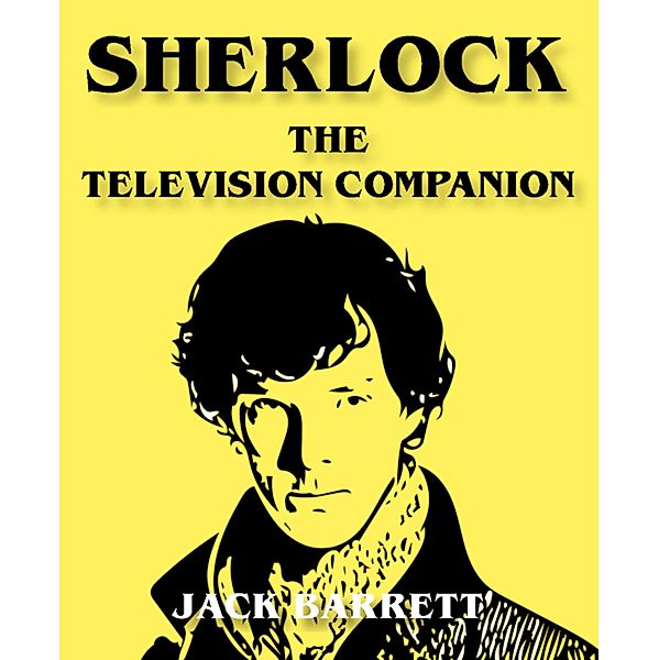 Sherlock - The Television Companion, Jack Barrett