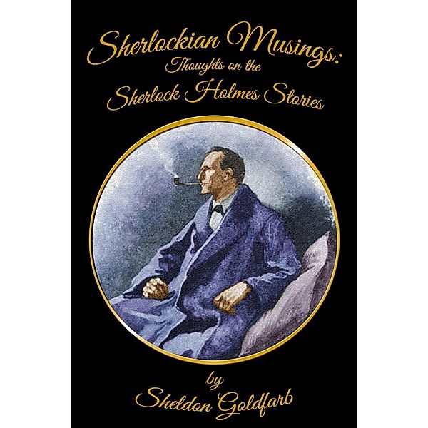 Sherlockian Musings / Andrews UK, Sheldon Goldfarb