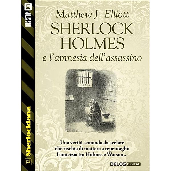 Sherlockiana: Sherlock Holmes e l’amnesia dell’assassino, Matthew J. Elliott