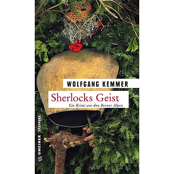 Sherlocks Geist / Kommissarin Denise Hostettler Bd.1, Wolfgang Kemmer