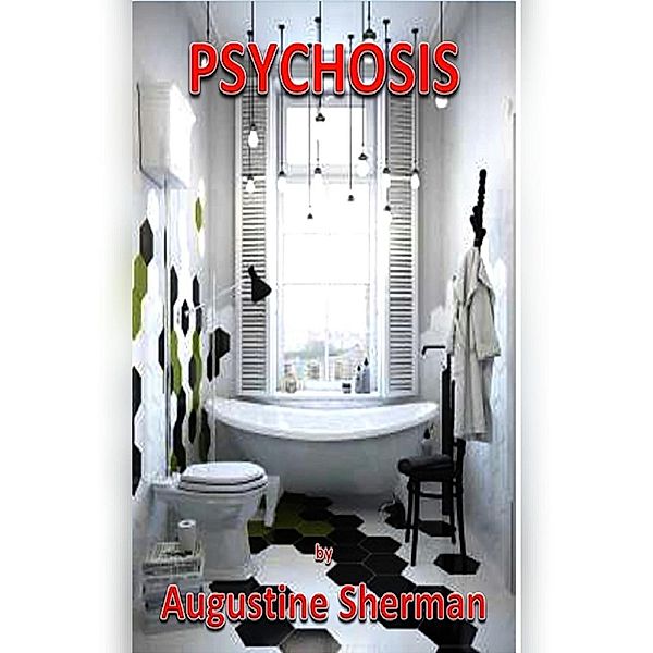 Sherman, A: Psychosis, Augustine Sherman