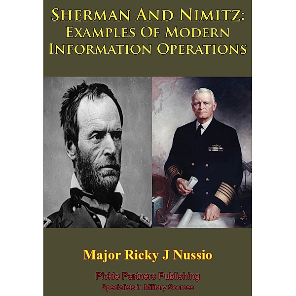 Sherman And Nimitz: Examples Of Modern Information Operations, Major Ricky J Nussio