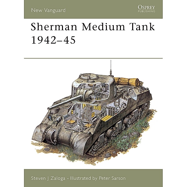 Sherman Medium Tank 1942-45, Steven J. Zaloga