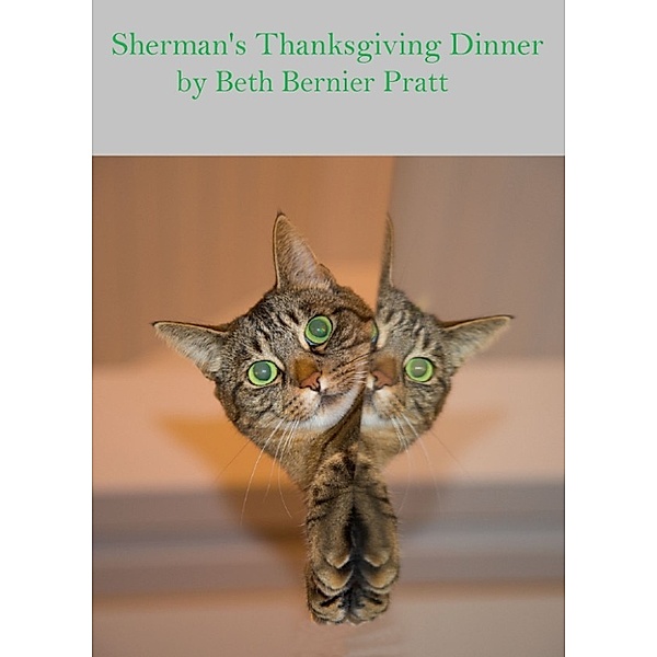 Sherman's Thanksgiving Dinner, Beth Bernier Pratt