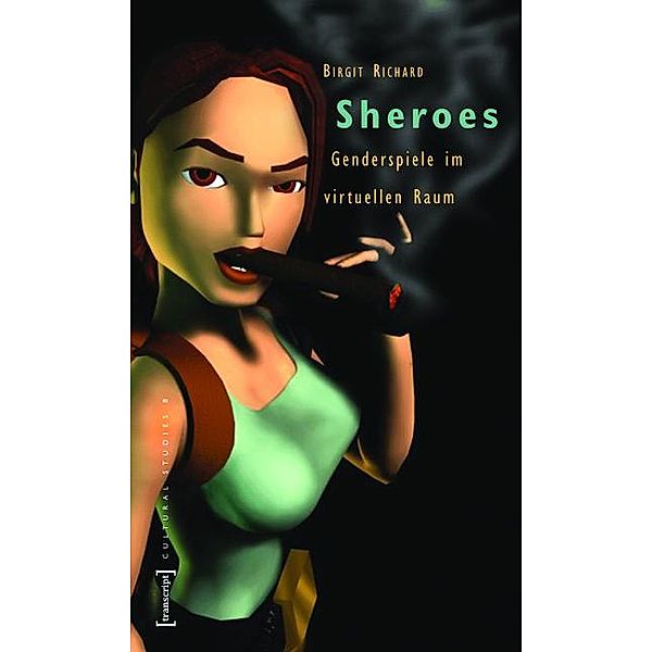 Sheroes / Cultural Studies Bd.8, Birgit Richard