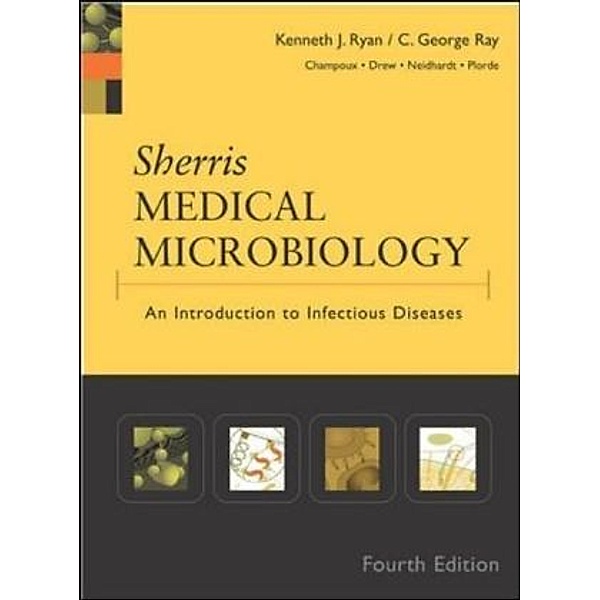 Sherris Medical Microbiology, Kenneth J. Ryan