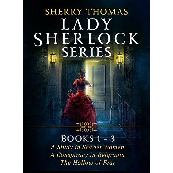 Sherry Thomas Lady Sherlock Series: Books 1-3 / The Lady Sherlock Series, Sherry Thomas