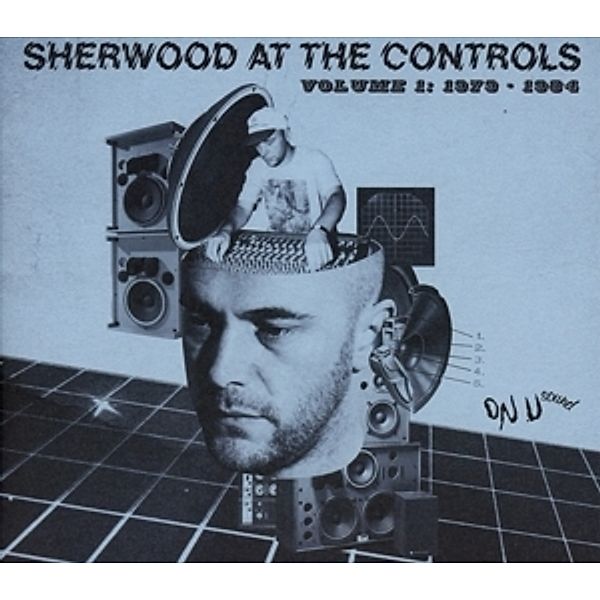 Sherwood At The Controls Vol.1: 1979-1984, Adrian Sherwood