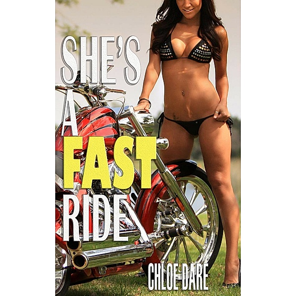 She's A Fast Ride, Chloe Dare