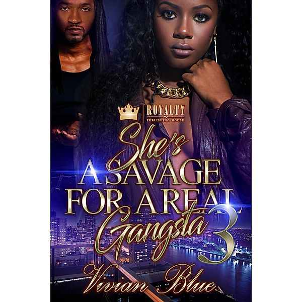 She's a Savage for a Real Gangsta 3 / She's a Savage for a Real Gangsta Bd.3, Vivian Blue